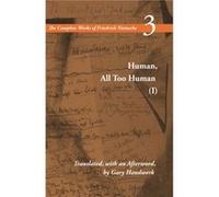 Human All Too Human I by Friedrich Nietzsche Friedrich Nietzsche, Gary J. Handwerk (Auteur)