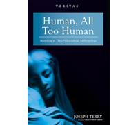 Human, All Too Human: Mariology as Theo-Philosophical Anthropology