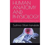 HUMAN ANATOMY AND PHYSIOLOGY: Simplified Guide for Nursing, Medical & Allied Health Students | Easy Learning with Diagrams