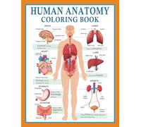 Human Anatomy Coloring Book: 70 Detailed Diagrams to Learn, Color, and Master the Human Body: Comprehensive Anatomy Coloring Guide for Students, ... Learners to Boost Memory and Understanding