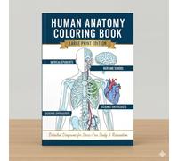 Human Anatomy Coloring Book: A Comprehensive Human Anatomy Coloring Book for kids