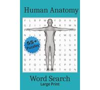 Human Anatomy: Explore the Human Body: Anatomy Word Search Featuring Bones, Organs, Muscles, and More