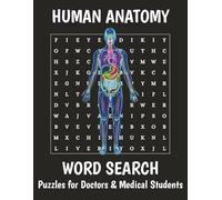 Human Anatomy Word Search: Word Searches with Easy to Read Print about Human Anatomy, the Human Body and More | 8.5x11 Inches, 182 Pages | Perfect ... For Doctors, Nurses & Medical Students