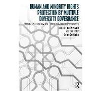 Human And Minority Rights Protection By Multiple Diversity Governance