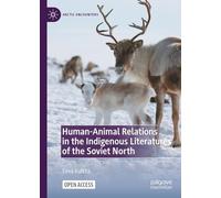 Human-animal Relations in the Indigenous Literatures of the Soviet North