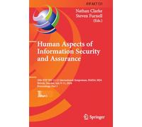 Human Aspects of Information Security and Assurance: 18th IFIP WG 11.12 International Symposium, HAISA 2024, Skövde, Sweden, July 9-11, 2024, Proceedings, Part I