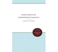 Human Aspects Of Unemployment And Relief