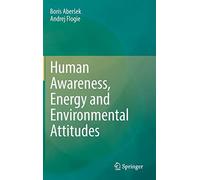 Human Awareness, Energy And Environmental Attitudes