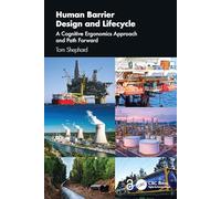 Human Barrier Design and Lifecycle: A Cognitive Ergonomics Approach and Path Forward