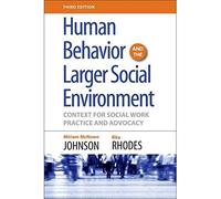 Human Behavior And The Larger Social Environment, Third Edition