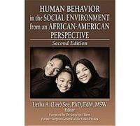 Human Behavior in the Social Environment from an African-American Perspective, Haworth Series in Health and Social Policy Letha A. See (Auteur)