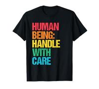 Human Being Handle with Care Human Droits de l'homme T-Shirt