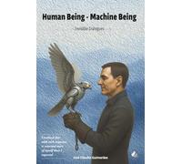 HUMAN BEING - MACHINE BEING: INVISIBLE DIALOGUES