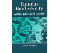 Human Biodiversity, Foundations of Human Behavior Series Jonathan Marks (Auteur)