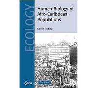 Human Biology of Afro-caribbean Populations, Cambridge Studies in Biological Anthropology Lorena Madrigal (Auteur)