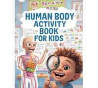 Human Body Activity Book For Kids : Anatomy Human Organs Body Activity Book For Kids