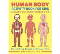 Human Body Activity Book for Kids by Katie Stokes Katie Stokes (Auteur)