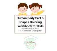 Human Body Parts & Shapes Coloring Workbook for Kids: Learn and Color | Preschool & Kindergarten Activity Book