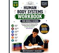 Human Body Systems Workbook for Middle School: Grades 6 to 8 Anatomy Practice with Diagram Labeling, Vocabulary Review, and Activities on Six Major Organ Systems, with Answer Key