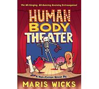 Human Body Theater: A Non-Fiction Revue