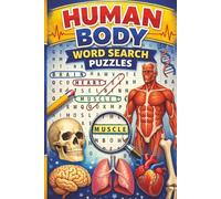 Human Body Word Search Puzzle Book: From Head to Toe - 55 Fun Word Searches for Anatomy Enthusiasts of All Ages
