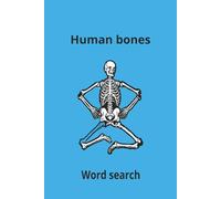Human bones word search: word search puzzle book of 198 bones of the human body | 6x9 inches | easy to carry