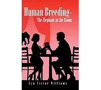 Human Breeding-The Elephant In The Room