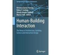 Human-Building Interaction: The Nexus of Architecture, Building Science and Interaction Design