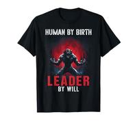 Human by Birth Leader by Will Wolf Meme Funny Werewolf T-Shirt