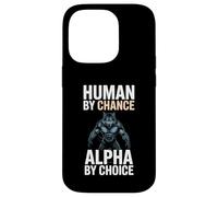 Human by Chance Alpha by Choice Cool Funny Alpha Wolf Meme Coque pour iPhone 14 Pro