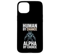 Human by Chance Alpha by Choice Cool Funny Alpha Wolf Meme Coque pour iPhone 15 Plus