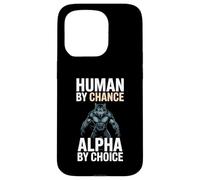 Human by Chance Alpha by Choice Cool Funny Alpha Wolf Meme Coque pour iPhone 15 Pro