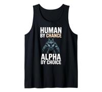 Human by Chance Alpha by Choice Cool Funny Alpha Wolf Meme Débardeur