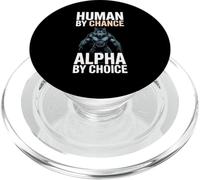 Human by Chance Alpha by Choice Cool Funny Alpha Wolf Meme PopSockets PopGrip pour MagSafe