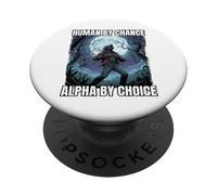 Human by Chance Alpha by Choice Funny Statement Design PopSockets PopGrip Adhésif