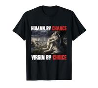 Human By Chance Alpha By Choice Funny Werewolf-Wolf Meme T-Shirt