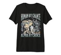 Human by Chance Alpha by Choice Funny Werewolf-Wolf Meme T-Shirt Haut de Gamme