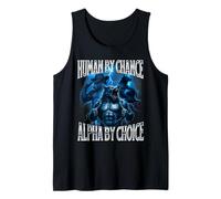 Human by Chance Alpha by Choice Weird Funny Alpha Wolf Meme Débardeur