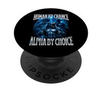 Human by Chance Alpha by Choice Weird Funny Alpha Wolf Meme PopSockets PopGrip Adhésif