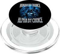 Human by Chance Alpha by Choice Weird Funny Alpha Wolf Meme PopSockets PopGrip pour MagSafe