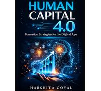 Human Capital 4.0: Formation Strategies for the Digital Age