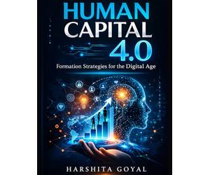 Human Capital 4.0: Formation Strategies for the Digital Age