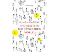 Human Capital And Assets In The Networke Meir Russ, (Auteur)