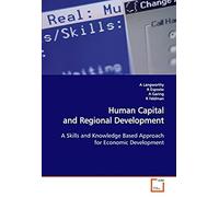 Human Capital And Regional Development: A Skills And Knowledge Based Approach For Economic Development