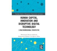 Human Capital, Innovation And Disruptive Digital Technology