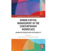 Human Capital Management in the Contemporary Workplace: Enhancing Organisation Sustainability