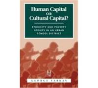 Human Capital or Cultural Capital?, Social Institutions and Social Change George Farkas (Auteur)