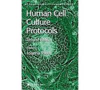Human Cell Culture Protocols, Methods in Molecular Medicine Series