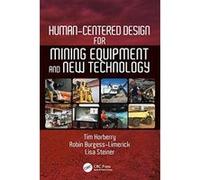 Human-Centered Design for Mining Equipment and New Technology - [Version Originale] Inconnu (Auteur)