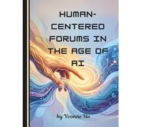Human Centered Forums In the Age of AI